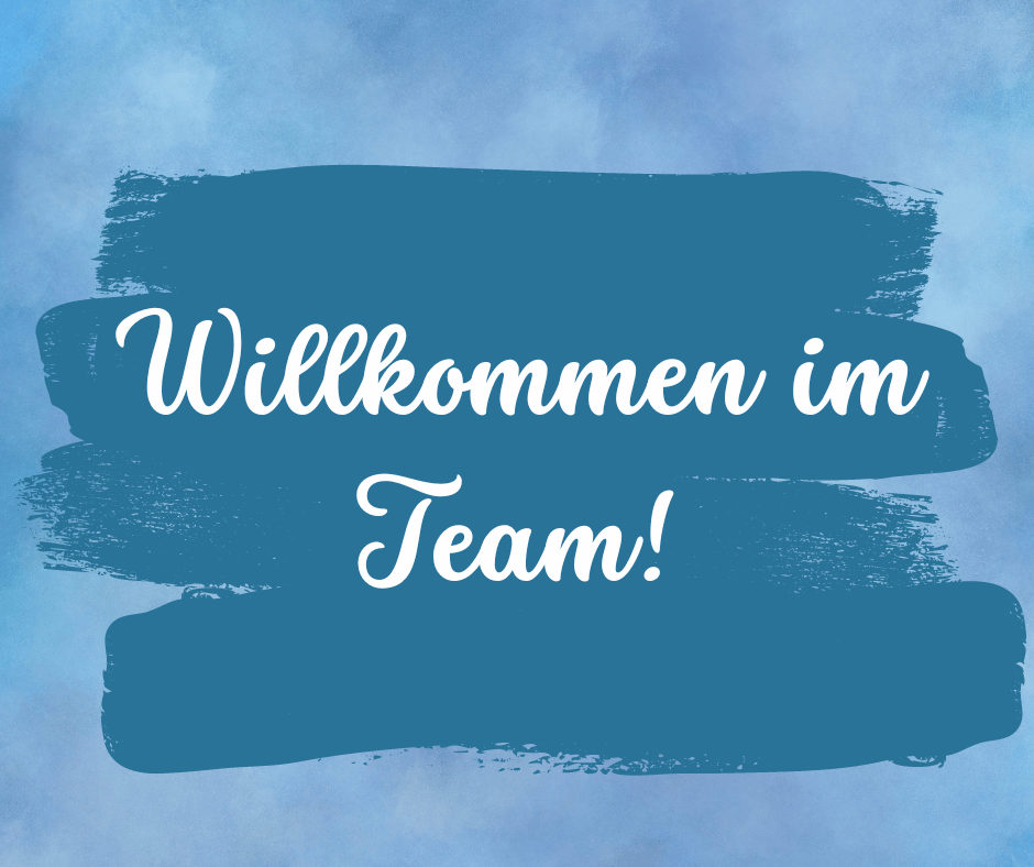 Herzlich Willkommen im Team!
