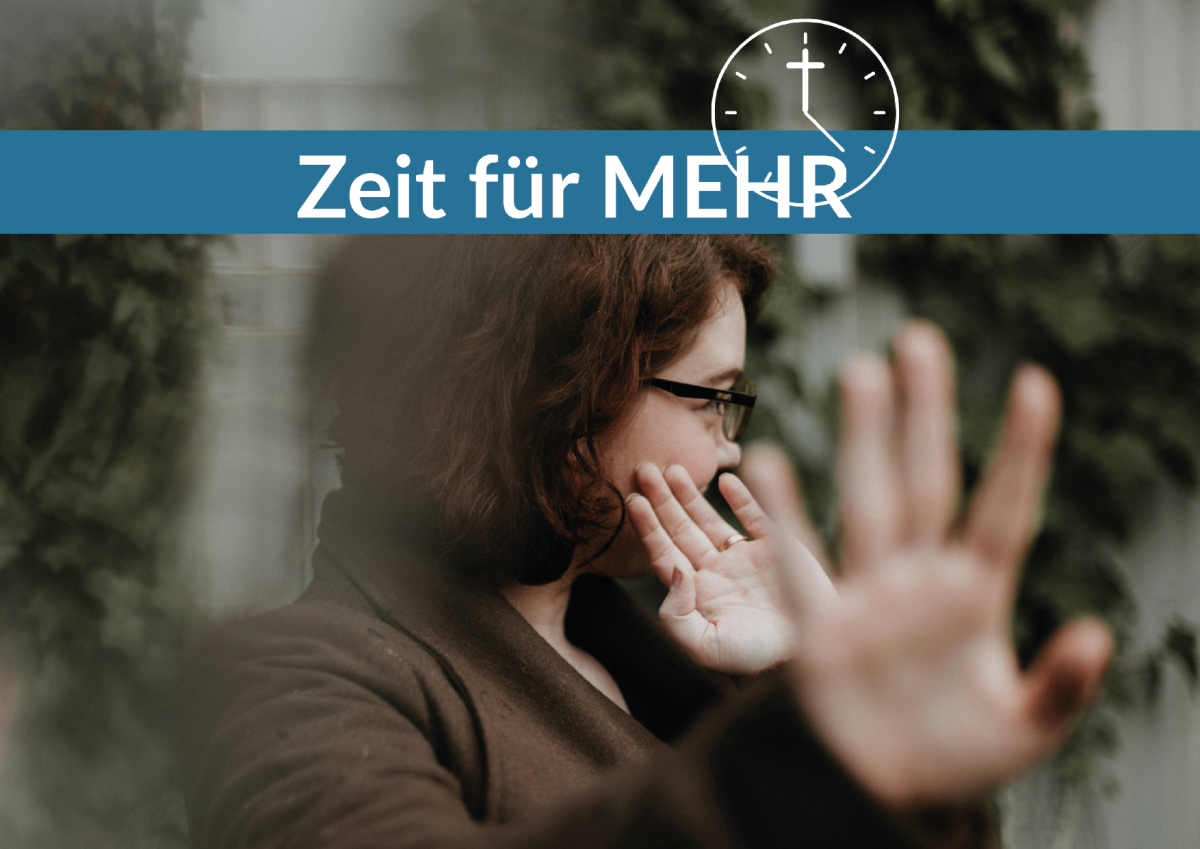 Zeit für MEHR – Impulse, Gebet, Gemeinschaft