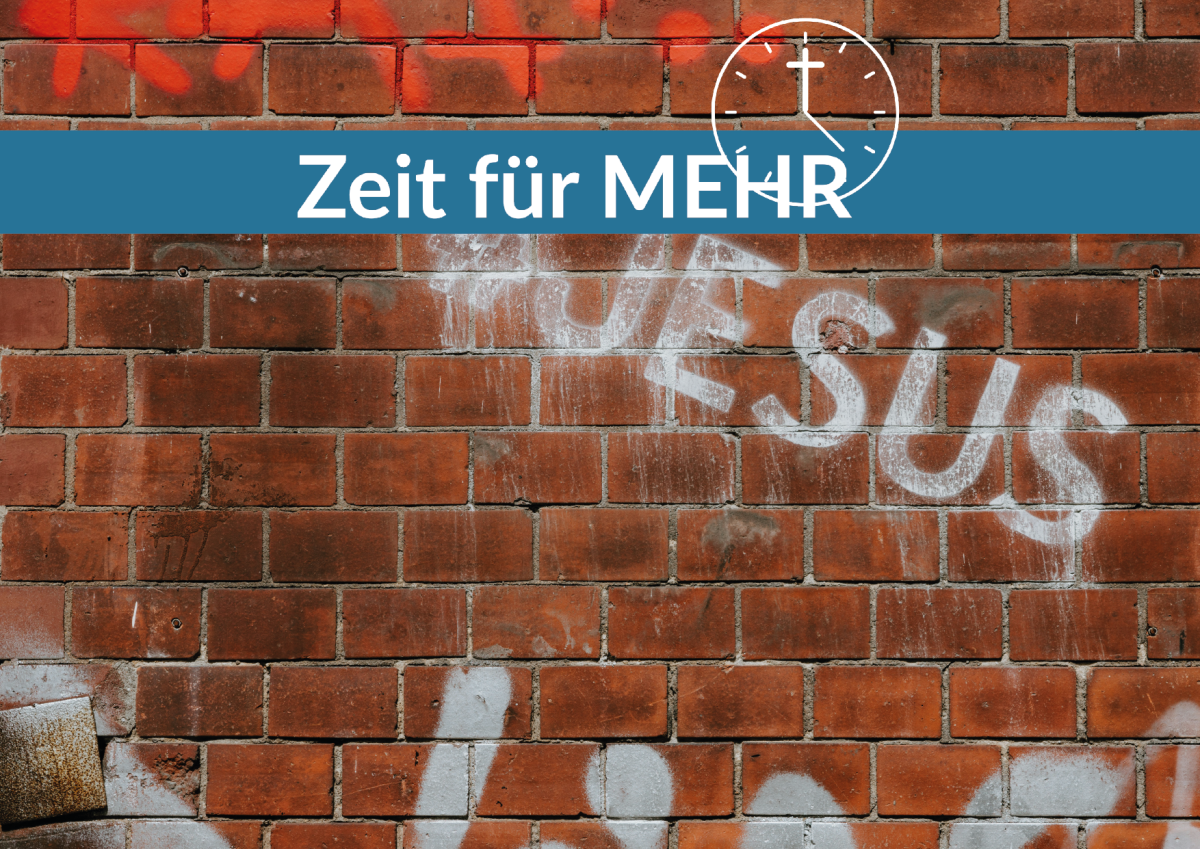 ABGESAGT | Zeit für MEHR – Impulse, Gebet, Gemeinschaft
